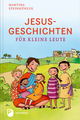 Jesusgeschichten f&uuml;r kleine Leute - Martina Steink&uuml;hler