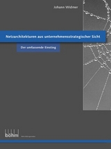 Netzarchitekturen aus unternehmensstrategischer Sicht - Johann Widmer