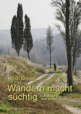 Wandern macht s&uuml;chtig - Heidi Gisser