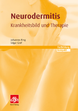 Neurodermitis &ndash; Krankheitsbild und Therapie - Johannes Ring, Edgar Gr&auml;f