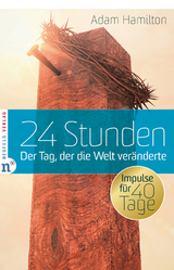 24 Stunden: Der Tag, der die Welt ver&auml;nderte - Adam Hamilton