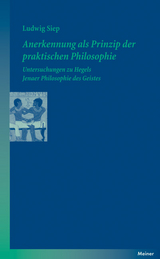 Anerkennung als Prinzip der praktischen Philosophie - Ludwig Siep