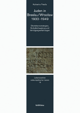 Juden in Breslau/Wrocław 1933&ndash;1949 - Katharina Friedla