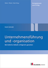 Unternehmensf&uuml;hrung und - organisation - Prof. Evelin Schmidt