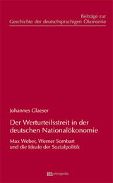 Der Werturteilsstreit in der deutschen National&ouml;konomie - Johannes Glaeser
