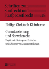 Garantenstellung und Notwehrrecht - Philipp Christoph Kleinherne