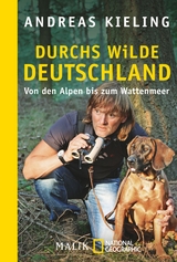Durchs wilde Deutschland - Andreas Kieling, Sabine W&uuml;nsch