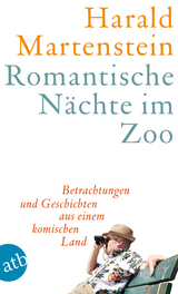 Romantische N&auml;chte im Zoo - Harald Martenstein