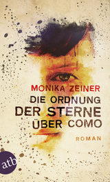Die Ordnung der Sterne &uuml;ber Como - Monika Zeiner