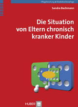 Die Situation von Eltern chronisch kranker Kinder - Sandra Bachmann