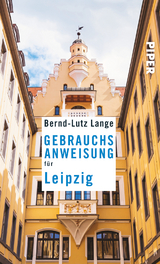 Gebrauchsanweisung f&uuml;r Leipzig - Bernd-Lutz Lange