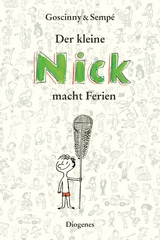 Der kleine Nick macht Ferien - Ren&eacute; Goscinny, Jean-Jacques Semp&eacute;