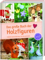 Das gro&szlig;e Buch der Holzfiguren -  Frechverlag