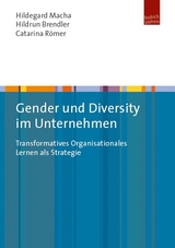 Gender und Diversity im Unternehmen - Hildegard Macha, Hildrun Brendler, Catarina R&ouml;mer