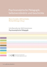 Psychoanalytische P&auml;dagogik: Selbstverst&auml;ndnis und Geschichte - 