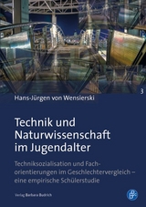 Technik und Naturwissenschaft im Jugendalter - Hans-J&uuml;rgen von Wensierski