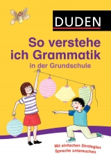So verstehe ich Grammatik in der Grundschule - Ulrike Holzwarth-Raether, Ute M&uuml;ller-Wolfangel