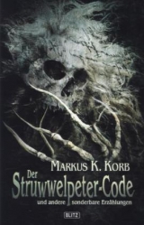 Der Struwwelpeter-Code - Markus K. Korb
