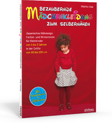 Bezaubernde M&auml;dchenkleidung zum Selbern&auml;hen - Makiko Asai
