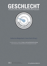 Geschlecht in gesellschaftlichen Transformationsprozessen - 
