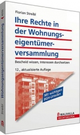 Ihre Rechte in der Wohnungseigent&uuml;merversammlung - Florian Streibl