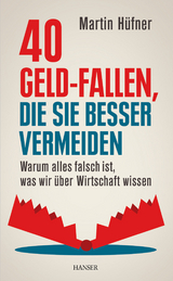 40 Geld-Fallen, die Sie besser vermeiden - Martin H&uuml;fner