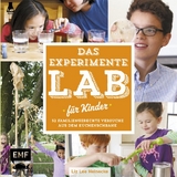 Das Experimente-Lab f&uuml;r Kinder - Liz Lee Heinecke
