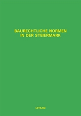 Baurechtliche Normen in der Steiermark - Nerath, Walter; Domian, Wolfgang