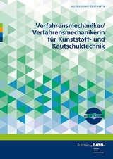 Verfahrensmechaniker/ Verfahrensmechanikerin f&uuml;r Kunststoff- und Kautschuktechnik
