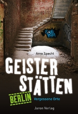Geisterst&auml;tten Berlin - Arno Specht
