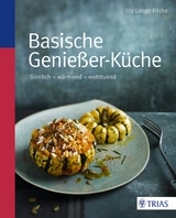 Basische Genie&szlig;er-K&uuml;che - Iris Lange-Fricke