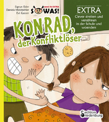 Konrad, der Konfliktl&ouml;ser EXTRA - Clever streiten und vers&ouml;hnen in der Schule und woanders - Sigrun Eder, Daniela Molzbichler