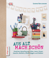 Aus Alt mach Sch&ouml;n - Sabine Bohlmann