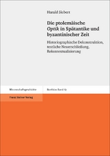 Die ptolem&auml;ische "Optik" in Sp&auml;tantike und byzantinischer Zeit - Harald Siebert