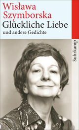 Gl&uuml;ckliche Liebe und andere Gedichte - Wisława Szymborska