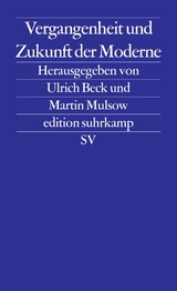 Vergangenheit und Zukunft der Moderne - 