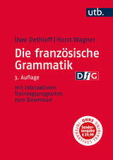 Die franz&ouml;sische Grammatik - Uwe Dethloff, Horst Wagner