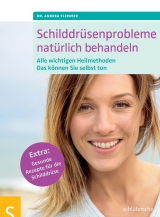 Schilddr&uuml;senprobleme nat&uuml;rlich behandeln - Dr. Andrea Flemmer