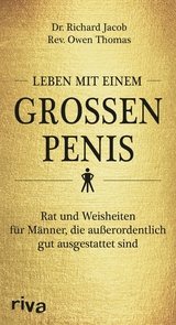 Leben mit einem gro&szlig;en Penis - Richard Jacob, Owen Thomas