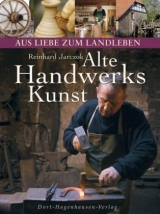 Alte Handwerkskunst - Reinhard Jarczok