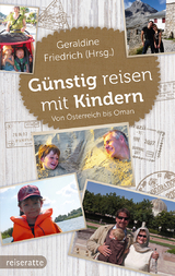G&uuml;nstig reisen mit Kindern - Geraldine Friedrich