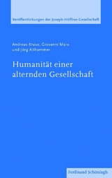 Humanit&auml;t einer alternden Gesellschaft - Andreas Kruse, Giovanni Maio, J&ouml;rg Althammer