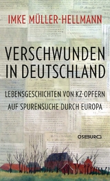 Verschwunden in Deutschland - Imke M&uuml;ller-Hellmann