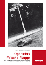 Operation Falsche Flagge - Arik K. Komets-Chimirri
