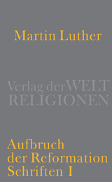 Aufbruch der Reformation - Martin Luther