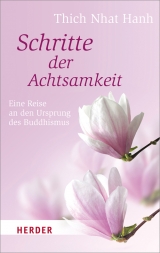 Schritte der Achtsamkeit -  Thich Nhat Hanh
