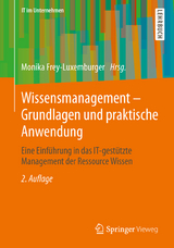 Wissensmanagement - Grundlagen und praktische Anwendung - Frey-Luxemburger, Monika