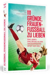 111 Gr&uuml;nde, Frauenfu&szlig;ball zu lieben - Rosa Wernecke, Stine Hertel