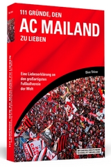 111 Gr&uuml;nde, den AC Mailand zu lieben - Oliver Birkner