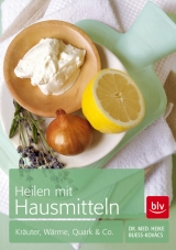 Heilen mit Hausmitteln - Heike Bue&szlig;-Kov&aacute;cs